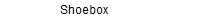 Shoebox