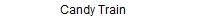 Candy Train