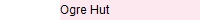 Ogre Hut